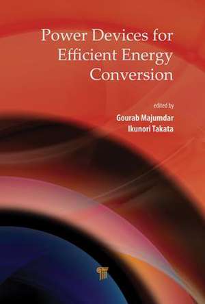 Power Devices for Efficient Energy Conversion de Gourab Majumdar