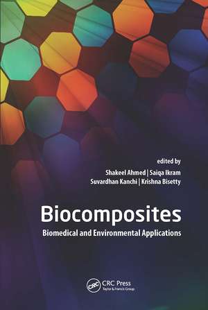 Biocomposites: Biomedical and Environmental Applications de Shakeel Ahmed