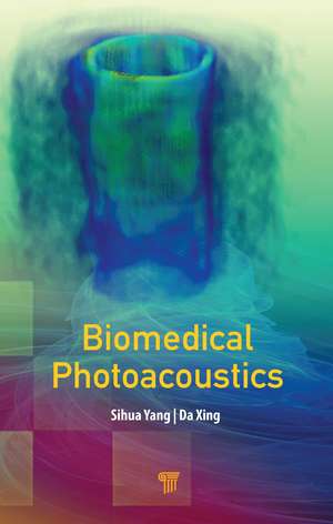 Biomedical Photoacoustics de Sihua Yang