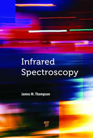 Infrared Spectroscopy de James M Thompson