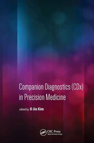 Companion Diagnostics (CDx) in Precision Medicine de Il-Jin Kim