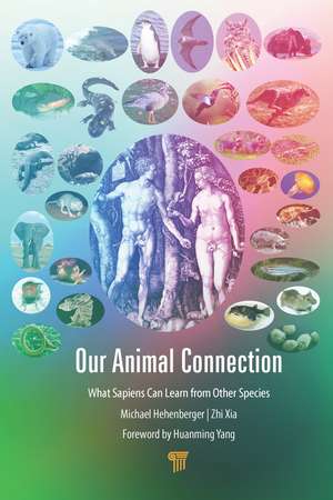 Our Animal Connection: What Sapiens Can Learn from Other Species de Michael Hehenberger