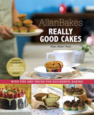 Allanbakes Really Good Cakes de Allan Teoh