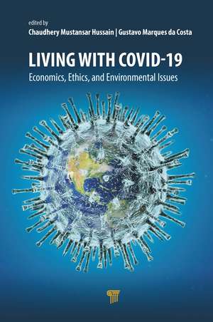 Living with Covid-19: Economics, Ethics, and Environmental Issues de Chaudhery Mustansar Hussain