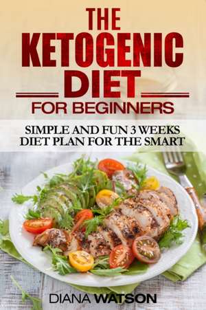 Ketogenic Diet de Diana Watson