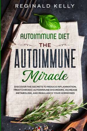 Autoimmune Diet de Reginald Kelly