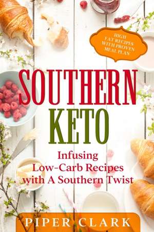 Southern Keto de Piper Clark