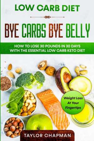 Low Carb Diet de Taylor Chapman