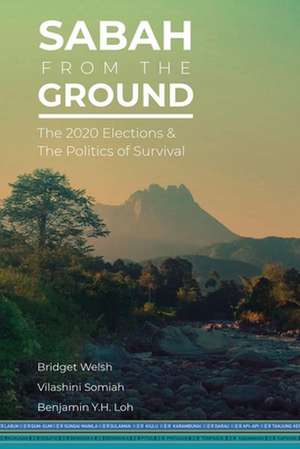 Sabah from the Ground de Bridget Welsh