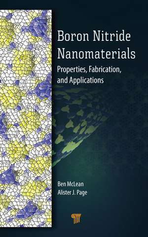 Boron Nitride Nanomaterials: Properties, Fabrication, and Applications de Ben McLean