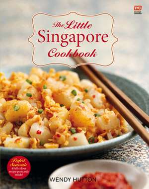 The Little Singapore Cookbook de Wendy Hutton