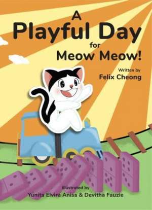 A Playful Day for Meow Meow de Felix Cheong