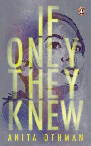 If Only They Knew de Anita Othman