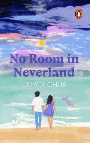 No Room in Neverland de Joyce Chua