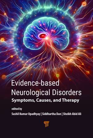 Evidence‐Based Neurological Disorders: Symptoms, Causes, and Therapy de Sushil Kumar Upadhyay