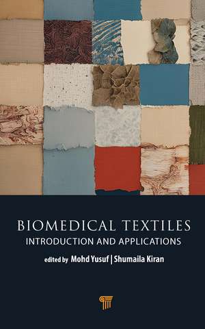Biomedical Textiles: Introduction and Applications de Mohd Yusuf