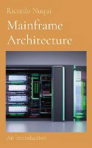 Mainframe Architecture de Ricardo Nuqui