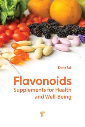 Flavonoids: Supplements for Health and Well-Being de Katrin Sak