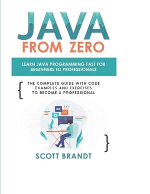 Java From Zero de Scott Brandtt