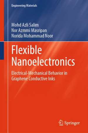 Flexible Nanoelectronics de Mohd Azli Salim
