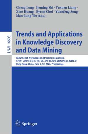 Trends and Applications in Knowledge Discovery and Data Mining de Byron Choi