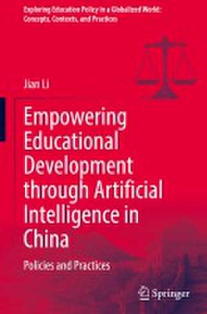 Empowering Educational Development through Artificial Intelligence in China de Jian Li