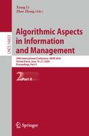 Algorithmic Aspects in Information and Management de Xiang Li