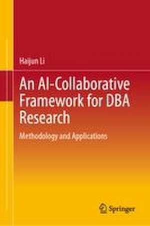 An AI-Collaborative Framework for DBA Research de Haijun Li