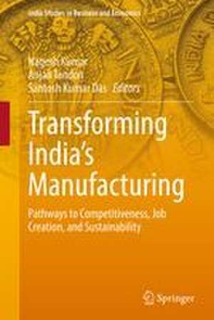 Transforming India's Manufacturing de Anjali Tandon