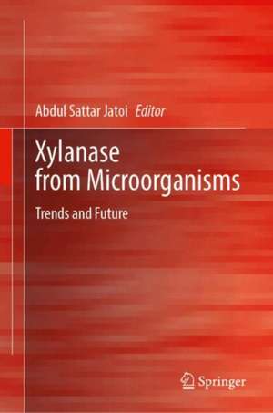 Xylanase from Microorganisms de Abdul Sattar Jatoi