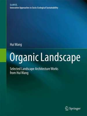 Organic Landscape de Hui Wang