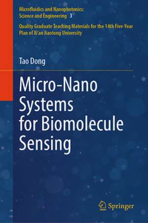 Micro-Nano Systems for Biomolecule Sensing de Tao Dong
