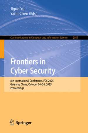 Frontiers in Cyber Security de Jiguo Yu