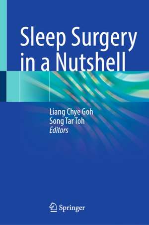 Sleep Surgery in a Nutshell de Liang Chye Goh