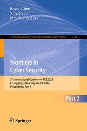 Frontiers in Cyber Security de Biwen Chen