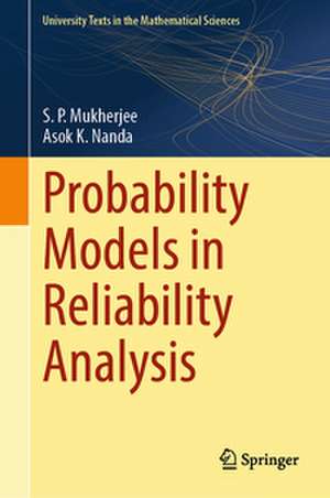 Probability Models in Reliability Analysis de S. P. Mukherjee