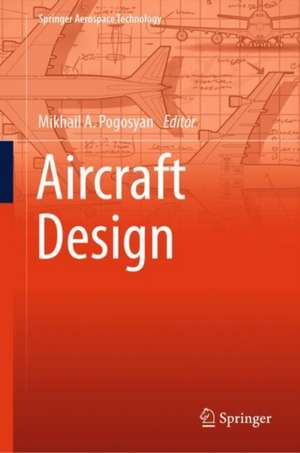 Aircraft Design de Mikhail A. Pogosyan