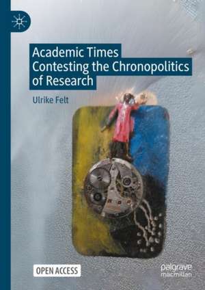Academic Times de Ulrike Felt