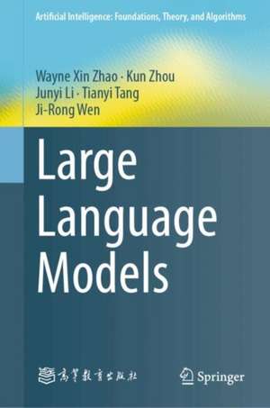 Large Language Models de Wayne Xin Zhao