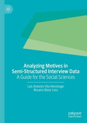 Analyzing Motives in Semi-Structured Interview Data de Luis Antonio Vila-Henninger