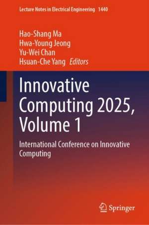 Innovative Computing 2025, Volume 1 de Hao-Shang Ma