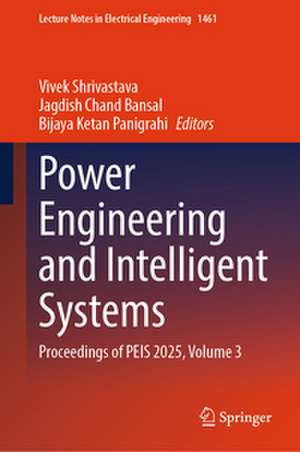Power Engineering and Intelligent Systems de Vivek Shrivastava