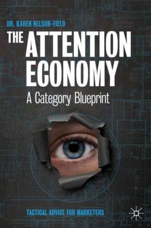 The Attention Economy: A Category Blueprint de Karen Nelson-Field