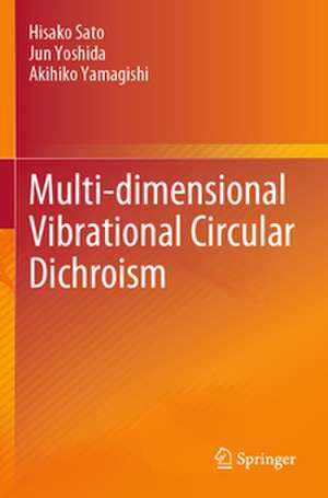 Multi-dimensional Vibrational Circular Dichroism de Hisako Sato