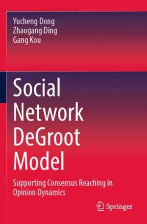 Social Network DeGroot Model de Yucheng Dong