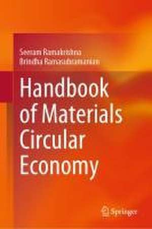 Handbook of Materials Circular Economy de Seeram Ramakrishna