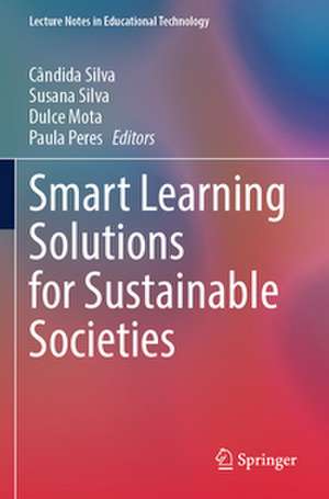 Smart Learning Solutions for Sustainable Societies de Cândida Silva