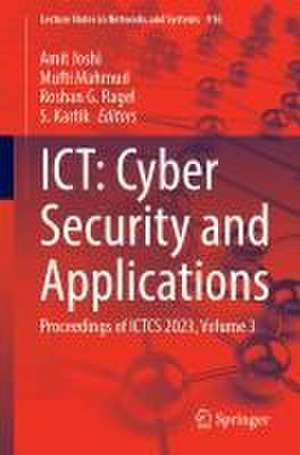 ICT: Cyber Security and Applications: Proceedings of ICTCS 2023, Volume 3 de Amit Joshi