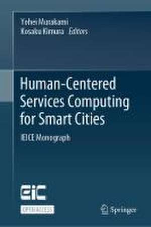 Human-Centered Services Computing for Smart Cities: IEICE Monograph de Yohei Murakami