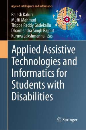 Applied Assistive Technologies and Informatics for Students with Disabilities de Rajesh Kaluri